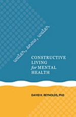 Water, Snow, Water: Constructive Living for Mental Health
（水、雪、水―メンタルヘルスのためのCL）【最新版2013年出版】